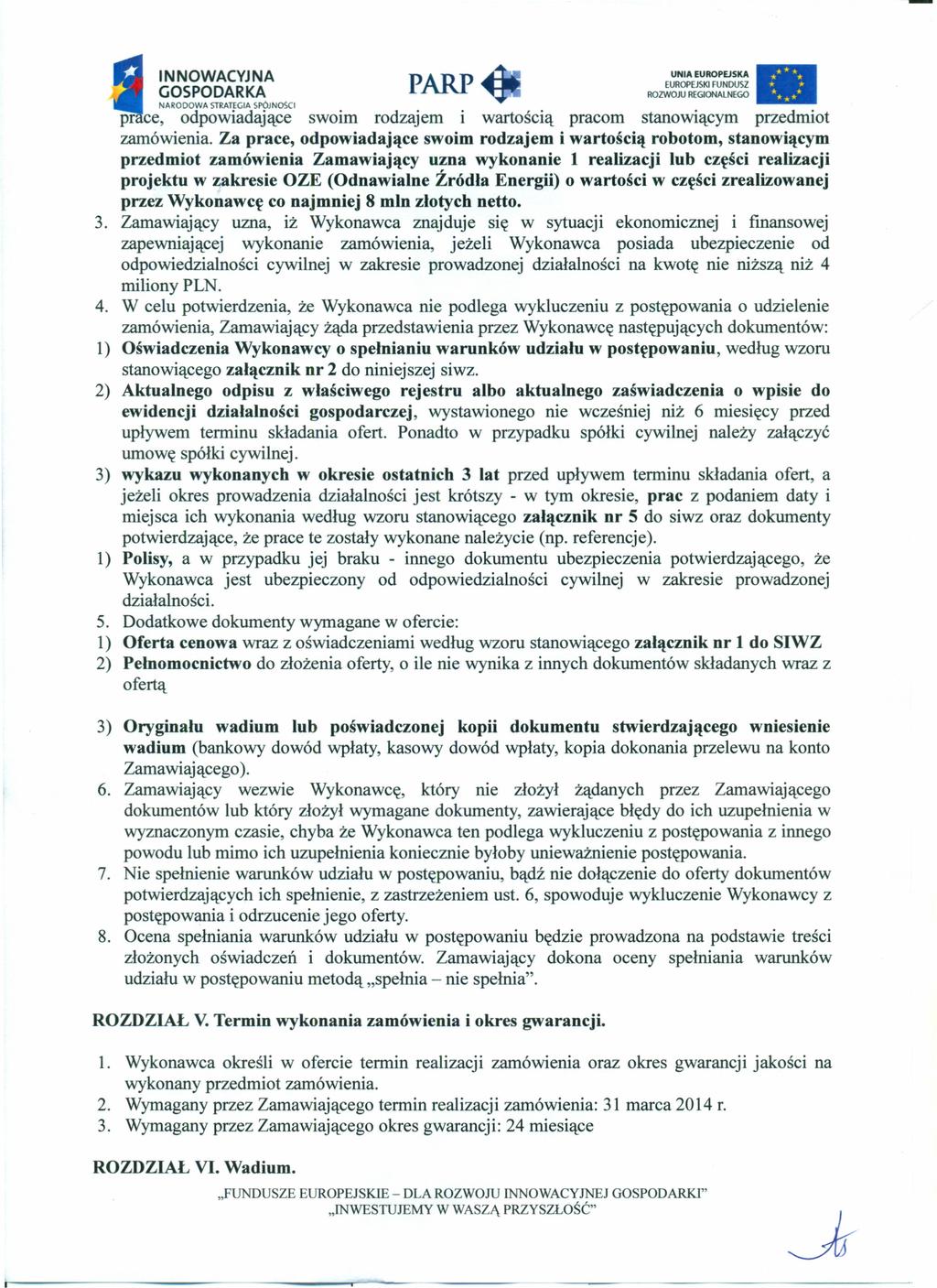 INNOWACYJNA NARODOWA STRATIGIA SPóJNoSCI pr ce, odpowiadające swoim rodzajem i wartością pracom stanowiącym przedmiot zamówienia.