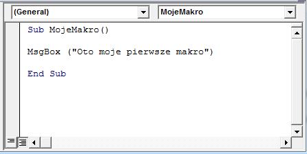 Wpiszmy tekst, który chcemy wyświetlić na ekranie, np. Oto moje pierwsze makro. 6.