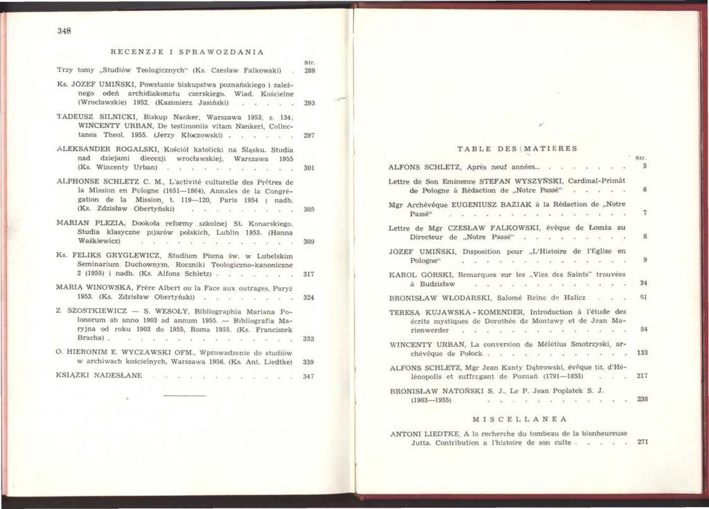 348 RECENZJE I SPRAW OZDANIA Trzy tomy Studiów Teologicznych** (Ks. Czesław Falkowski) Str. 288 Ks. JÓZEF UM IŃSKI, Powstanie biskupstwa poznańskiego i zależnego odeń archidiakonatu czerskiego. Wiad.