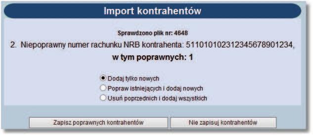 Rozdział 13 Kontrahenci! Używając przycisku [Przeglądaj] należy wskazać lokalizację i nazwę pliku do importu! Uruchomić import przyciskiem [Importuj plik] lub!