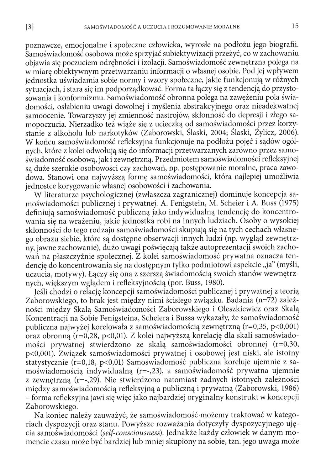 poznawcze, emocjonalne i społeczne człowieka, wyrosłe na podłożu jego biografii.