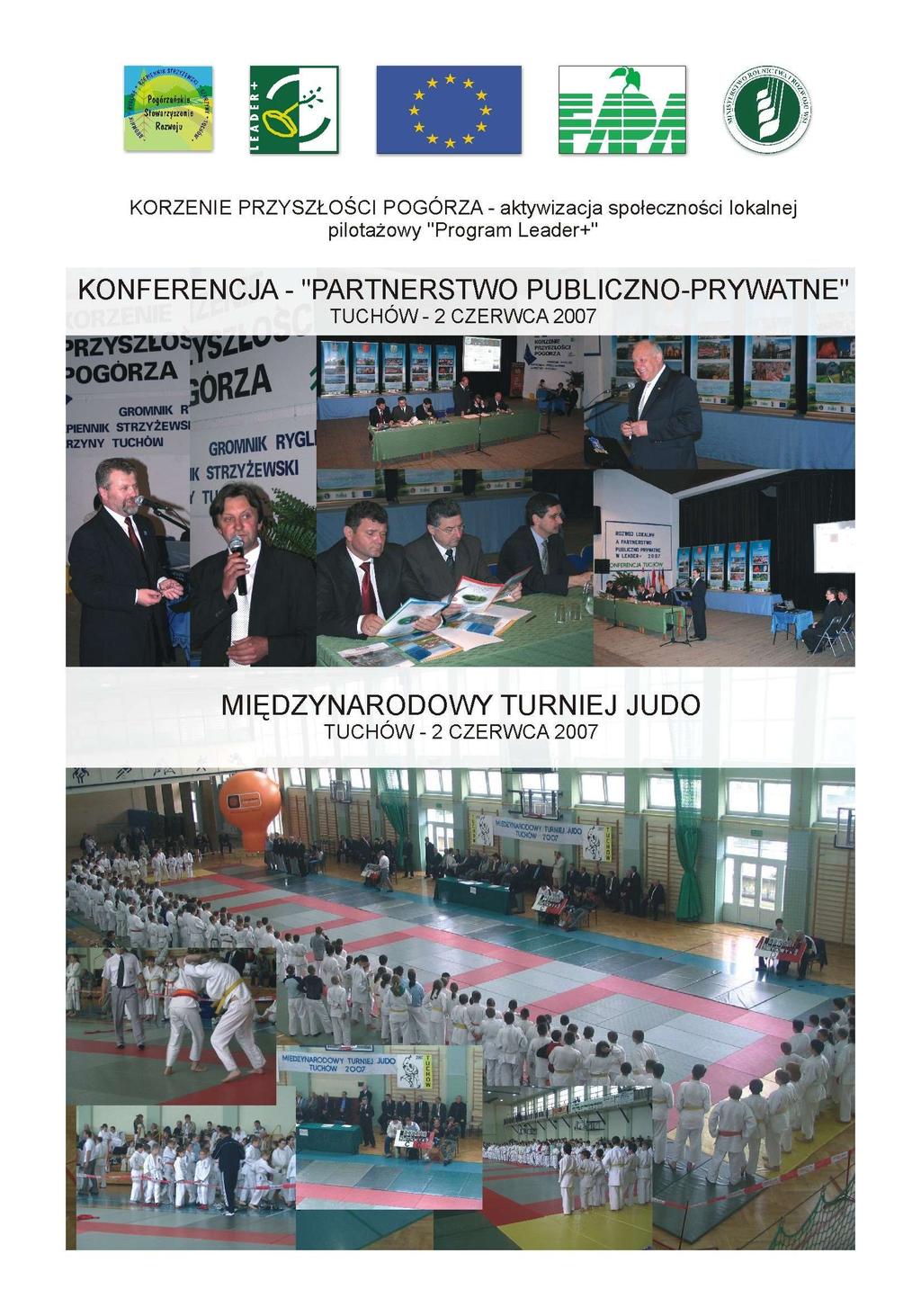 TiiHiar;y»enii Rozwoju KORZENIE PRZYSZŁOŚCI POGÓRZA - aktywizacja społeczności lokalnej pilotażowy "Program Leader+" KONFERENCJA - "PARTNERSTWO