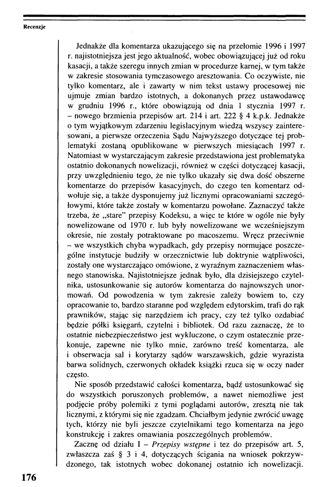 Recenzje 176 Jednakże dla komentarza ukazującego się na przełomie 1996 i 1997 r.