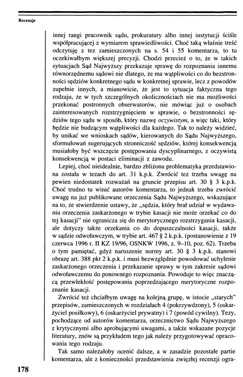 Recenzje 178 innej rangi pracownik sądu, prokuratury albo innej instytucji ściśle współpracującej z wymiarem sprawiedliwości. Choć taką właśnie treść odczytuję z tez zamieszczonych na s.