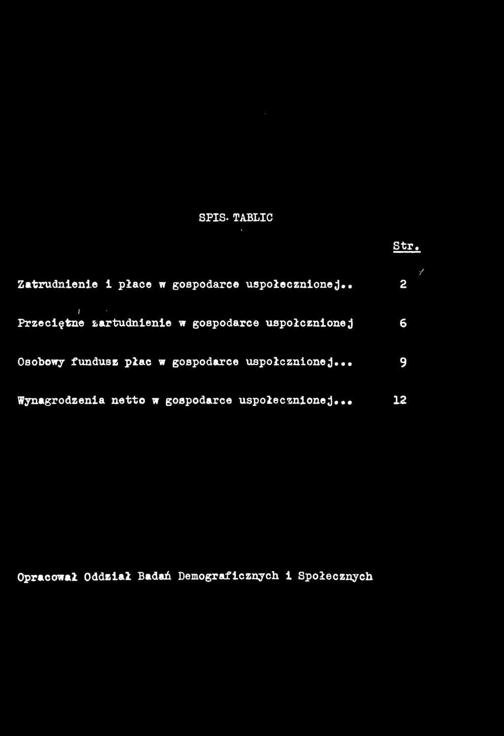 Przeciętne zartudnienie w gospodarce uspołcznionej 6 Osobowy fundusz płac w