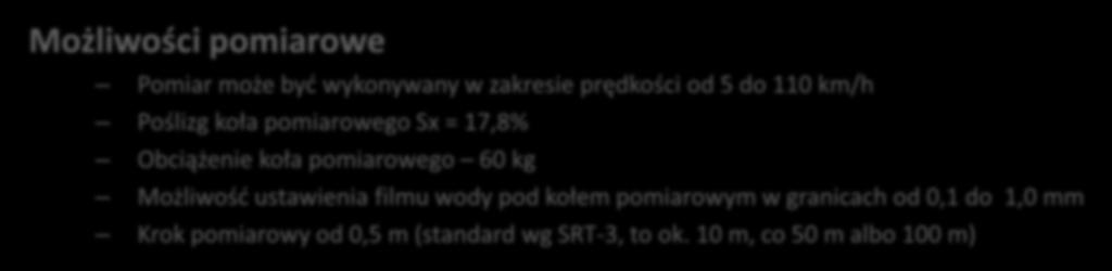 Pomiar może być wykonywany w zakresie prędkości od 5 do 110 km/h