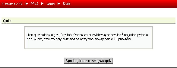 Rozwiązywanie quizu Aby wejść do quizu, kliknij odpowiedni link na Stronie początkowej przedmiotu. Poniżej jest przedstawiony przykładowy quiz.