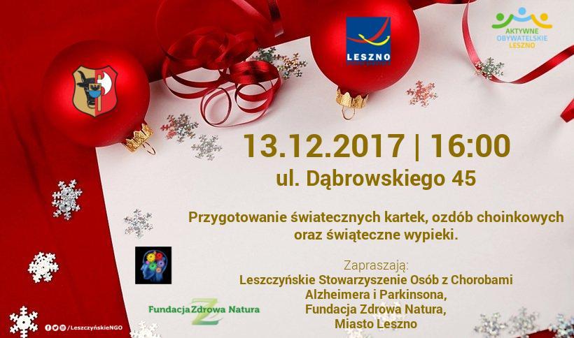 WARSZTATY W ŚWIĄTECZNYM NASTROJU 13 grudnia o godz. 16.00 w siedzibie Leszczyńskiego Stowarzyszenia Osób z Chorobami Alzheimera i Parkinsona (ul.