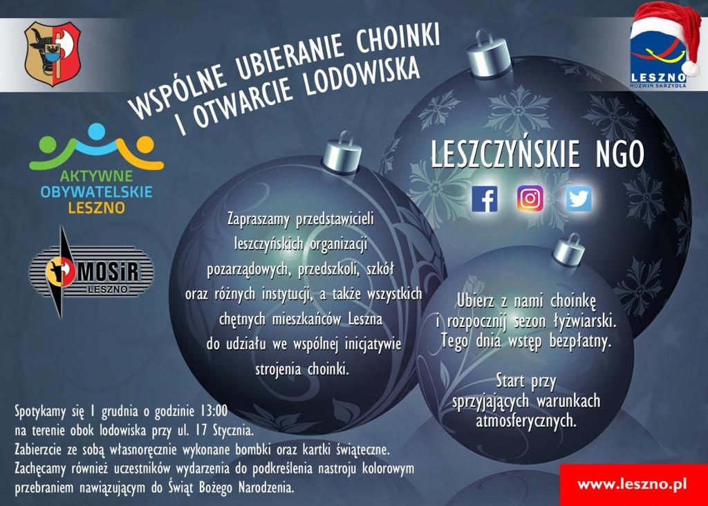 WSPÓLNE UBIERANIE CHOINKI I OTWARCIE LODOWISKA Serdecznie zapraszamy leszczyńskie organizacje pozarządowe: fundacje, stowarzyszenia, kluby sportowe, spółdzielnie socjalne, instytucje, placówki