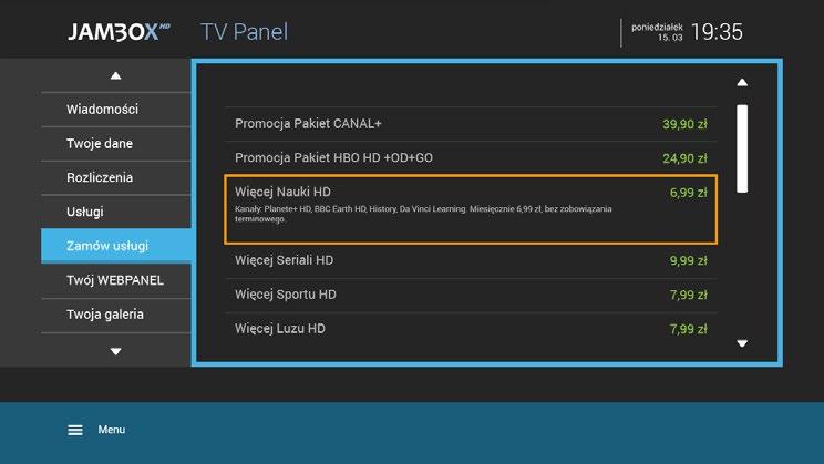 2. OBSŁUGA DEKODERA TV PANEL ZARZĄDZANIE KONTEM ABONENTA ZAMAWIANIE USŁUG Z PILOTA TV Panel jest odpowiednikiem WebPanelu.