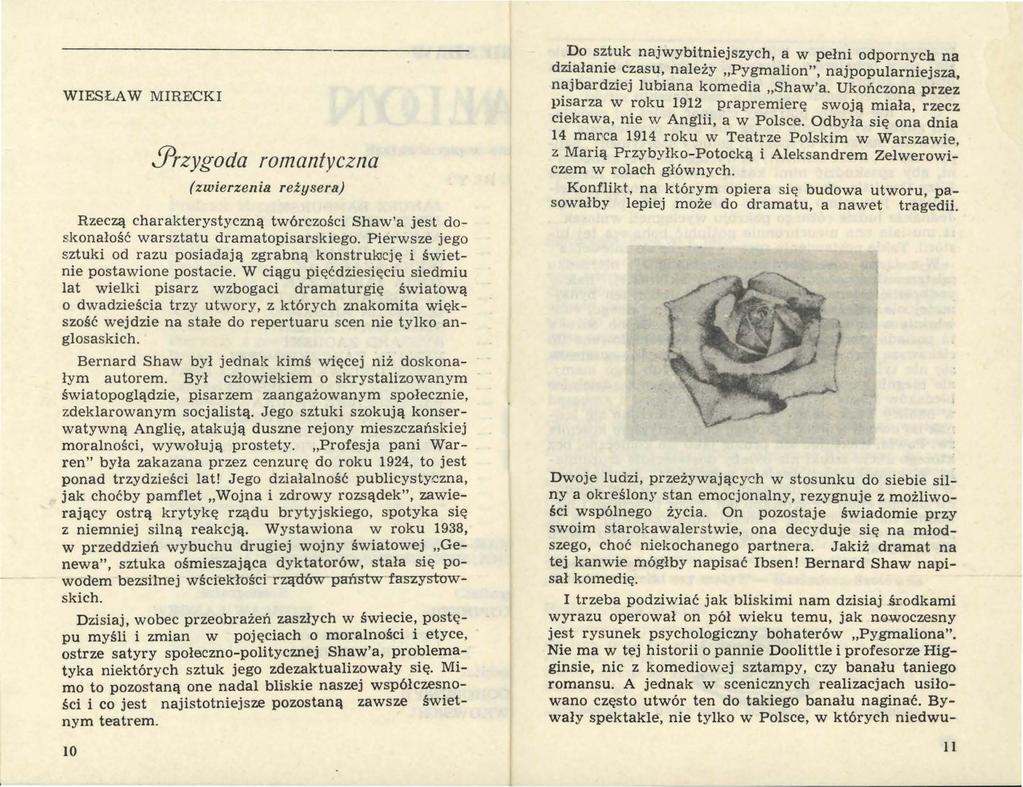 WIESŁAW MIRECKI!Przygoda romantyczna (zwierzenia reiysera) Rzeczą charakterystyczną twórczości Shaw'a jest doskonałość warsztatu dramatopisarskiego.