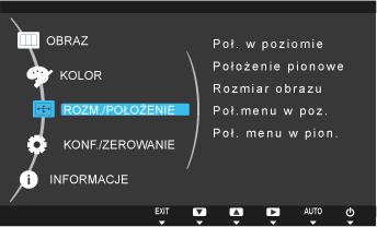 ROZM./POŁOŻENIE MENU OPIS Poziome przesunięcie obrazu na ekranie. Poł. w poziomie Ta funkcja jest dostępna tylko w trybie Analogowe.