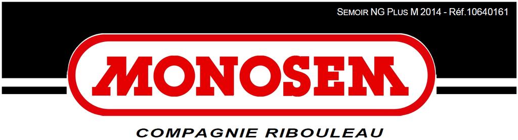 SEMOIR NG PLUS M 2014 - Réf.10640161-PL PL Siewniki punktowe MONOSEM NG PLUS M z sekcjami wysiewającymi MONOSHOX / MONOSHOX.