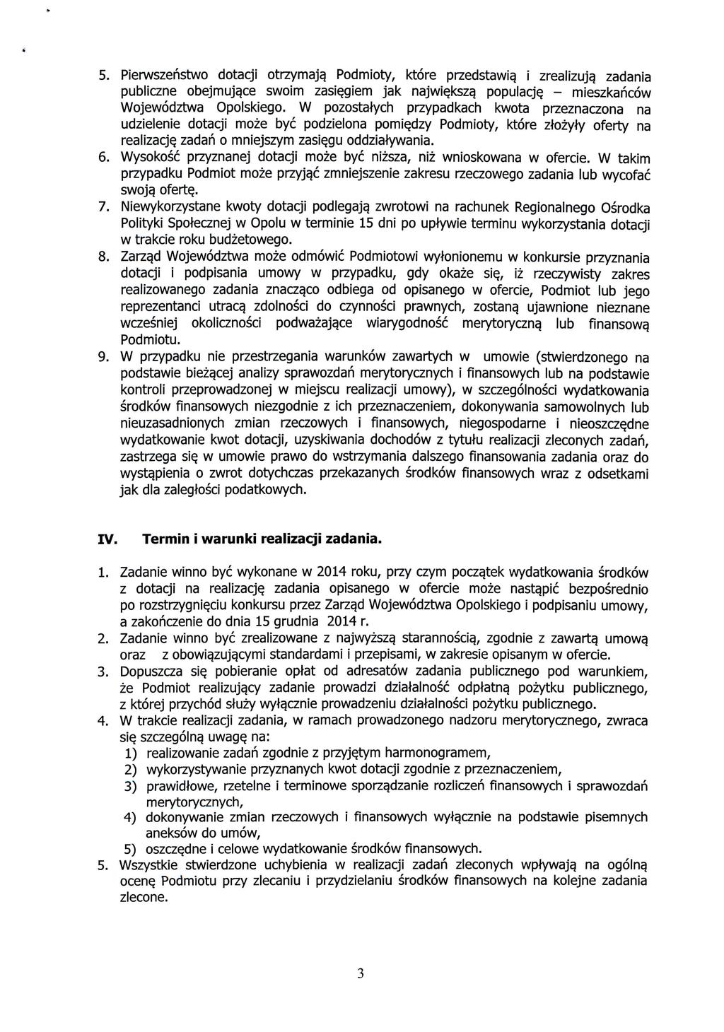 5. Pierwszehstwo dotacji otrzymaja. Podmioty, ktore przedstawia. i zrealizuja. zadania publiczne obejmuja.ce swoim zasie.giem jak najwie.ksza. populacjq - mieszkahcow Wojewodztwa Opolskiego.