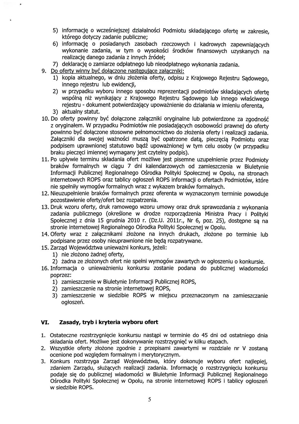 5) informacje. o wczesniejszej dziajalnosci Podmiotu sktadajqcego oferte. w zakresie, ktorego dotyczy zadanie publiczne; 6) informacjq o posiadanych zasobach rzeczowych i kadrowych zapewniaja.