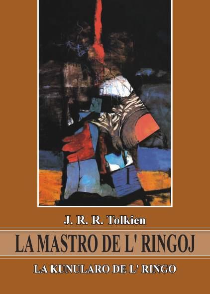 Tolkien J.R.R. La Kunularo de l' Ringo.