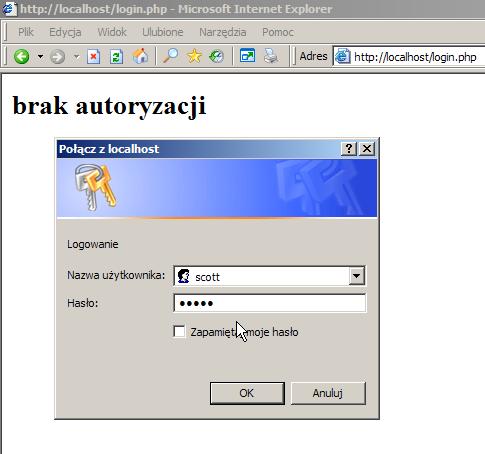 Przetestuj działanie aplikacji. if ($_SERVER['PHP_AUTH_USER']!= "scott" $_SERVER['PHP_AUTH_PW']!