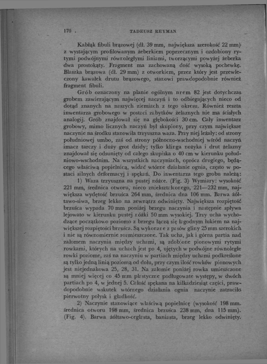 170. TADEUSZ REYMAN Kabłąk fibuli brązowej (dł.
