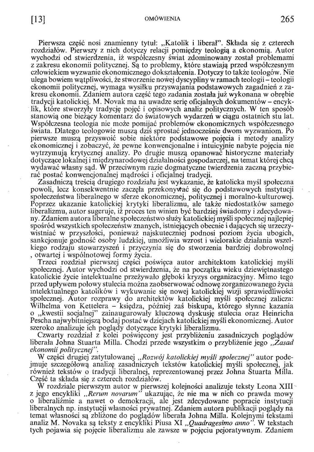 [ 1 3 ] OMÓWIENIA 2 6 5 Pierwsza część nosi znamienny tytuł: Katolik i liberał. Składa się z czterech rozdziałów. Pierwszy z nich dotyczy relacji pomiędzy teologią a ekonomią.