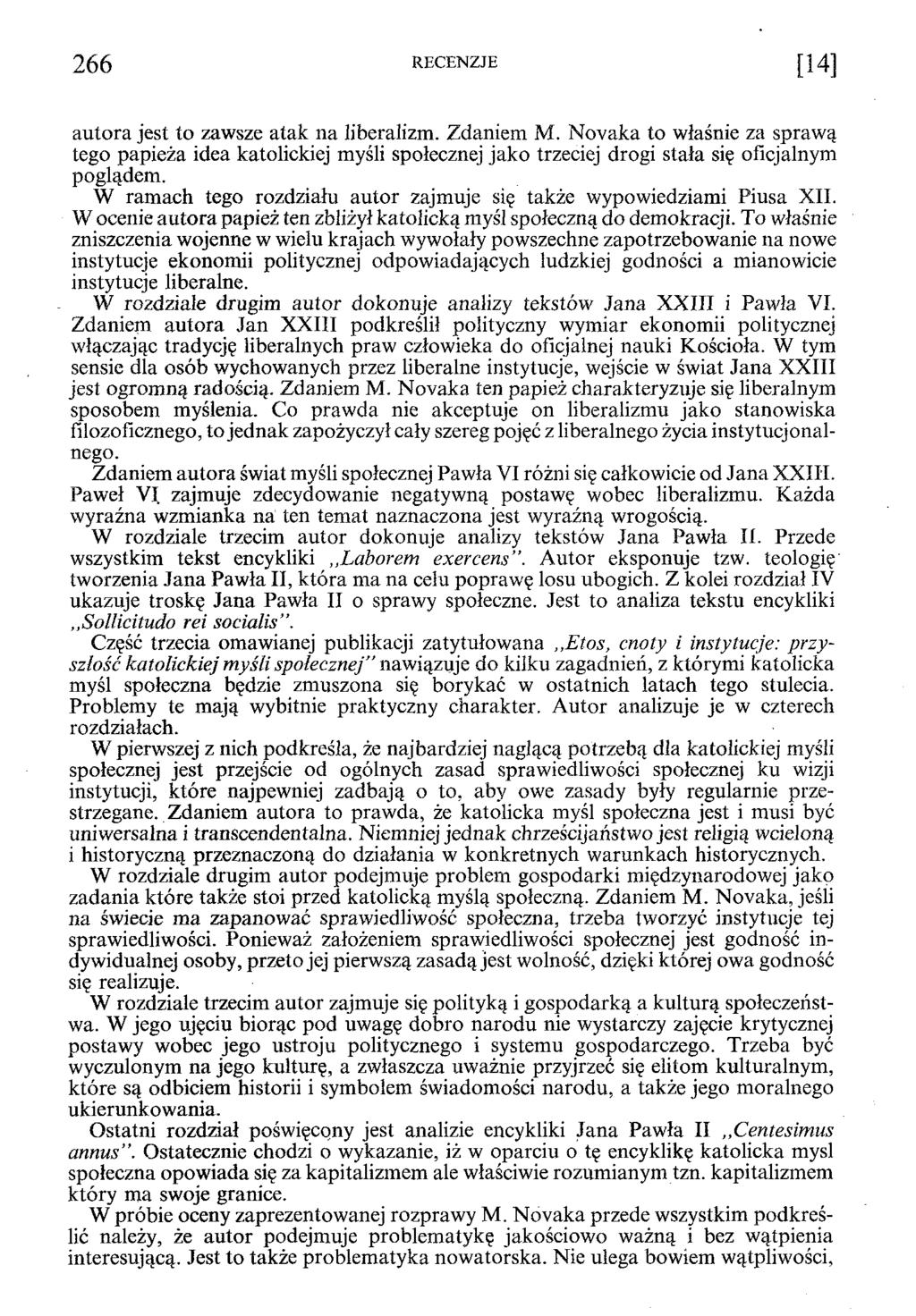2 6 6 RECENZJE [ 1 4 ] autora jest to zawsze atak na liberalizm. Zdaniem M.