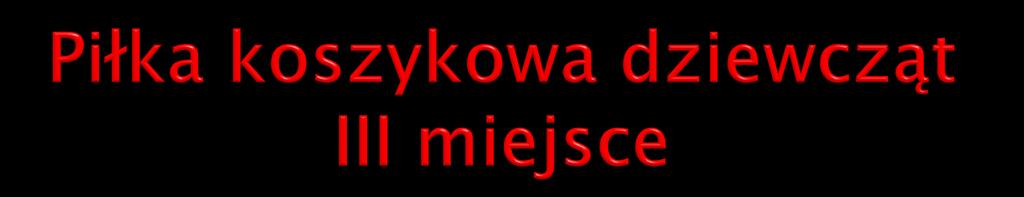 1. Wiankowska Julia VIC 2. Pawłowska Wiktoria VIC 3. Rybicka Daria VIC 4. Zagajewska Natalia VIC 5. Moczydłowska Zuzanna VIC 6. Kędzierska Natalia VIA 7.