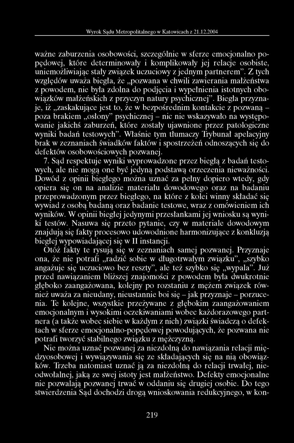w ażne zab u rz e n ia osobow ości, szczególnie w sferze em o cjo n a ln o p o pęd o w ej, k tó re d eterm in o w ały i kom plikow ały jej re la cje osobiste, u n iem o żliw iając stały zw iązek