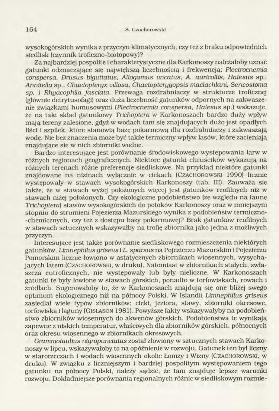 164 S. Czachorowski wysokogórskich w ynika z przyczyn klim atycznych, czy też z braku odpowiednich siedlisk (czynnik troficzno-biotopowy)?
