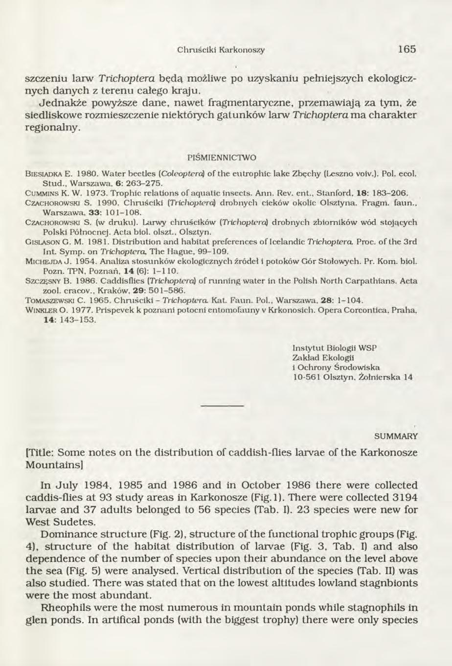 C hruściki Karkonoszy 165 szczeniu la rw Trichoptera będą możliwe po uzyskaniu pełniejszych ekologicznych danych z terenu całego kra ju.