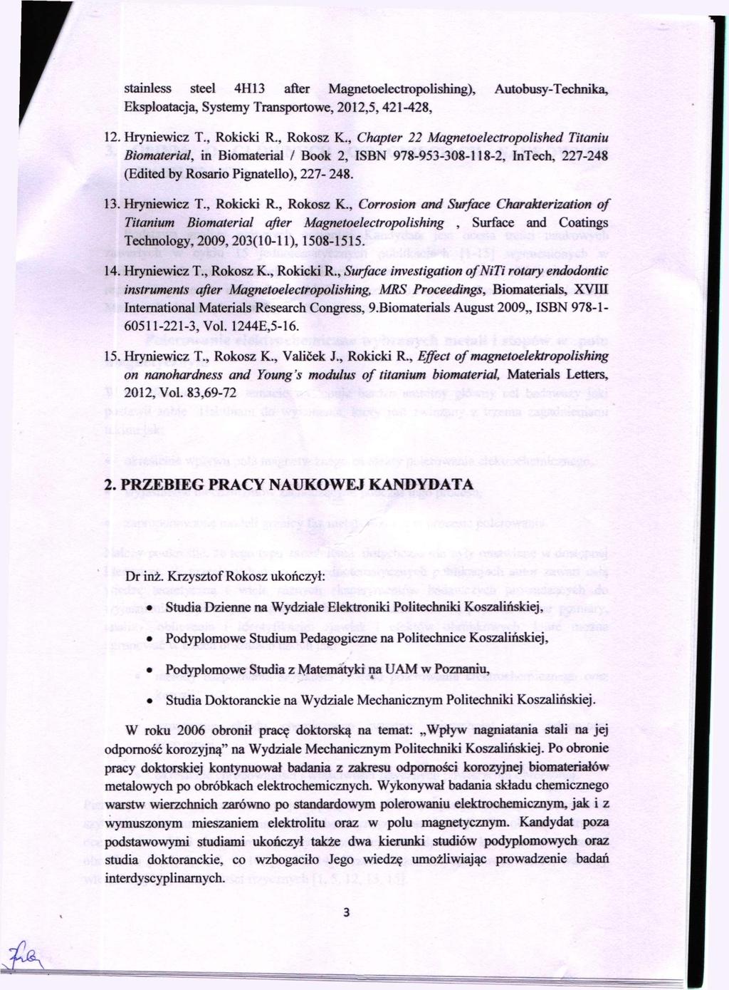 stainless steel 4H13 after Magnetoelectrorx)lishing), Autobusy-Technika, Eksploatacja, Systemy Transportowe, 2012,5,421-428, 12. Hryniewicz T., Rokicki R., Rokosz K.