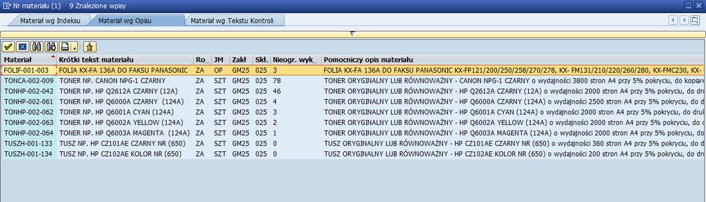 szczegółowy, gdyż pojawią się wszystkie materiały zawierające szukaną frazę Ciąg dalszy postępowania przy wyborze następnych materiałów, identyczne jak opisane w poprzedniej zakładce (np.