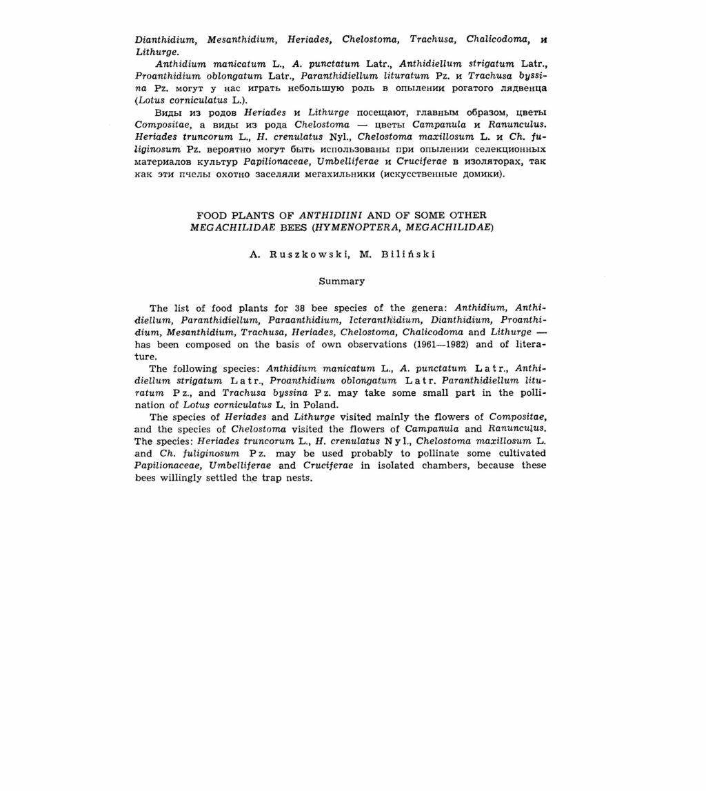 Dianthidium, Mesanthidium, Heriades, Chelostoma, Trachusa, Chalicodoma, H Lithurge. Anthidium manicatum L., A. punctatum Latr., Anthidiellum strigatum Latr., Proanthidium oblongatum Latr.