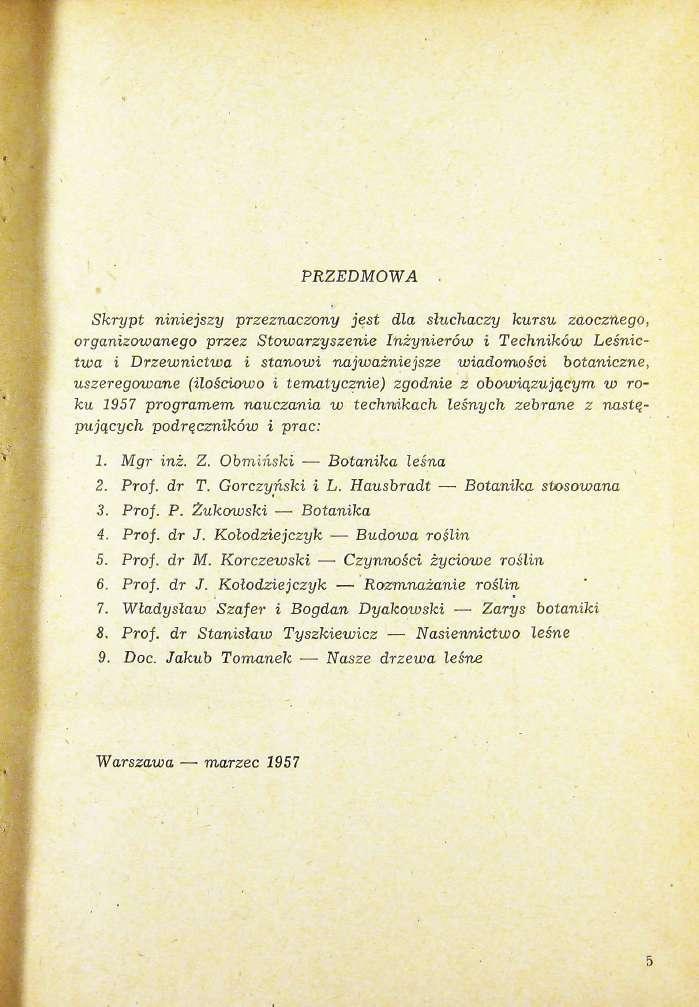 PRZEDMOWA Skrypt niniejszy przeznaczony jest dla sluchaczy kursu zaocznego, organizowanego przez Stowarzyszenie Inzynieröw i Technikow Lešnictwa i Drzewnictwa i stanowi najwazniejsze wiadomiosoi