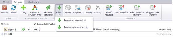 Rys. 31 Akcje zdalne na agentach podrzędnych Uwaga: W przypadku pobrania najnowszej wersji komponentu, pobranej wcześniej na agencie nadrzędnym, jej instalacja będzie możliwa dopiero, gdy na agencie