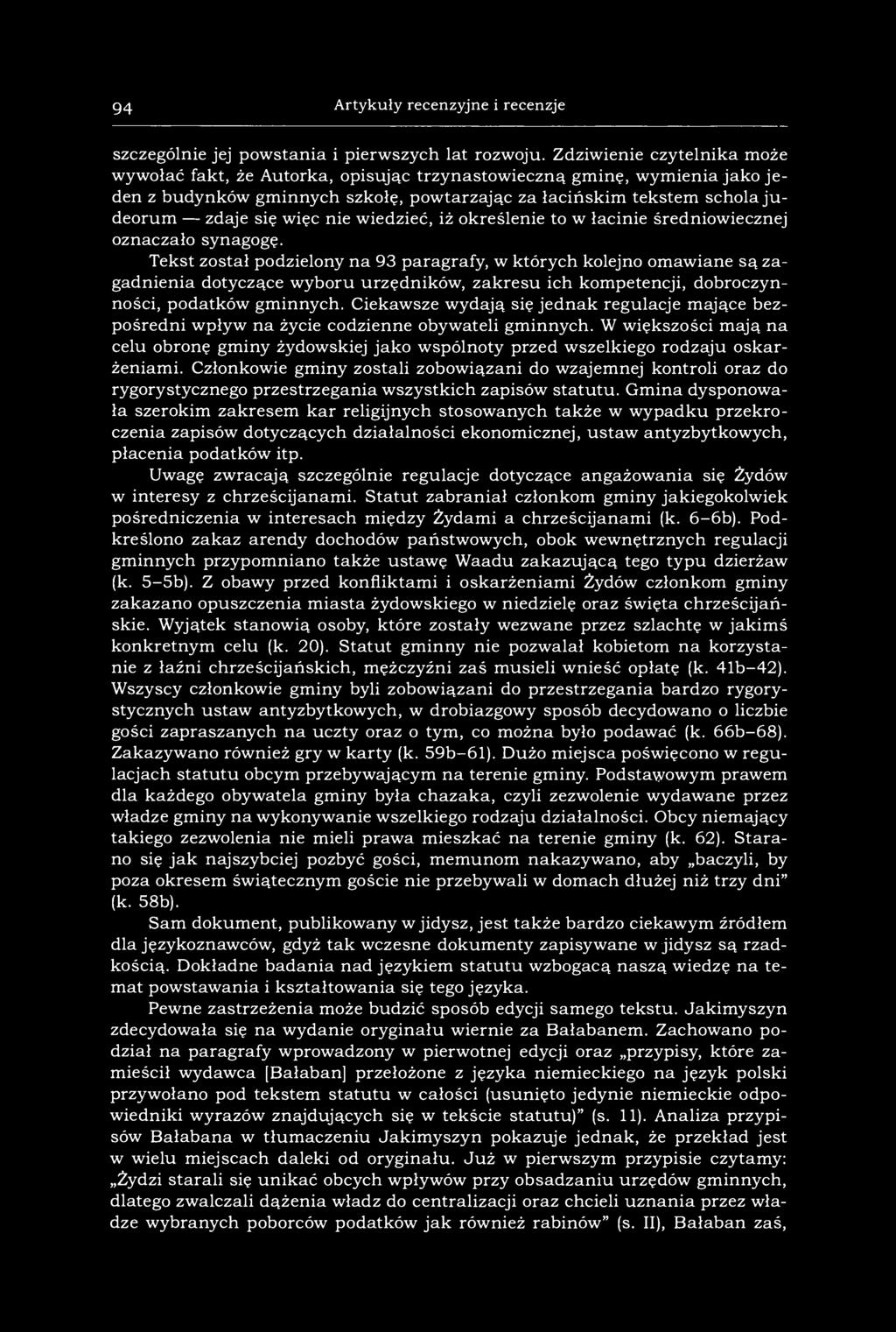 94 Artykuły recenzyjne i recenzje szczególnie jej powstania i pierwszych lat rozwoju.