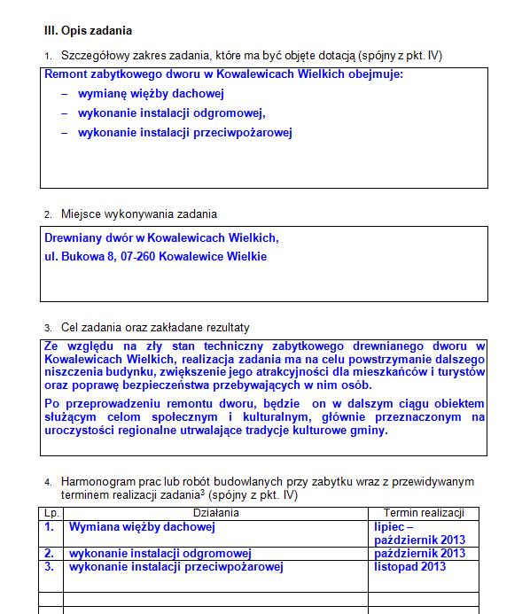 Szczegółowy zakres zadania spójny z kosztorysem (punkt IV wniosku: Kosztorys ze względu na rodzaj kosztów), tzn.