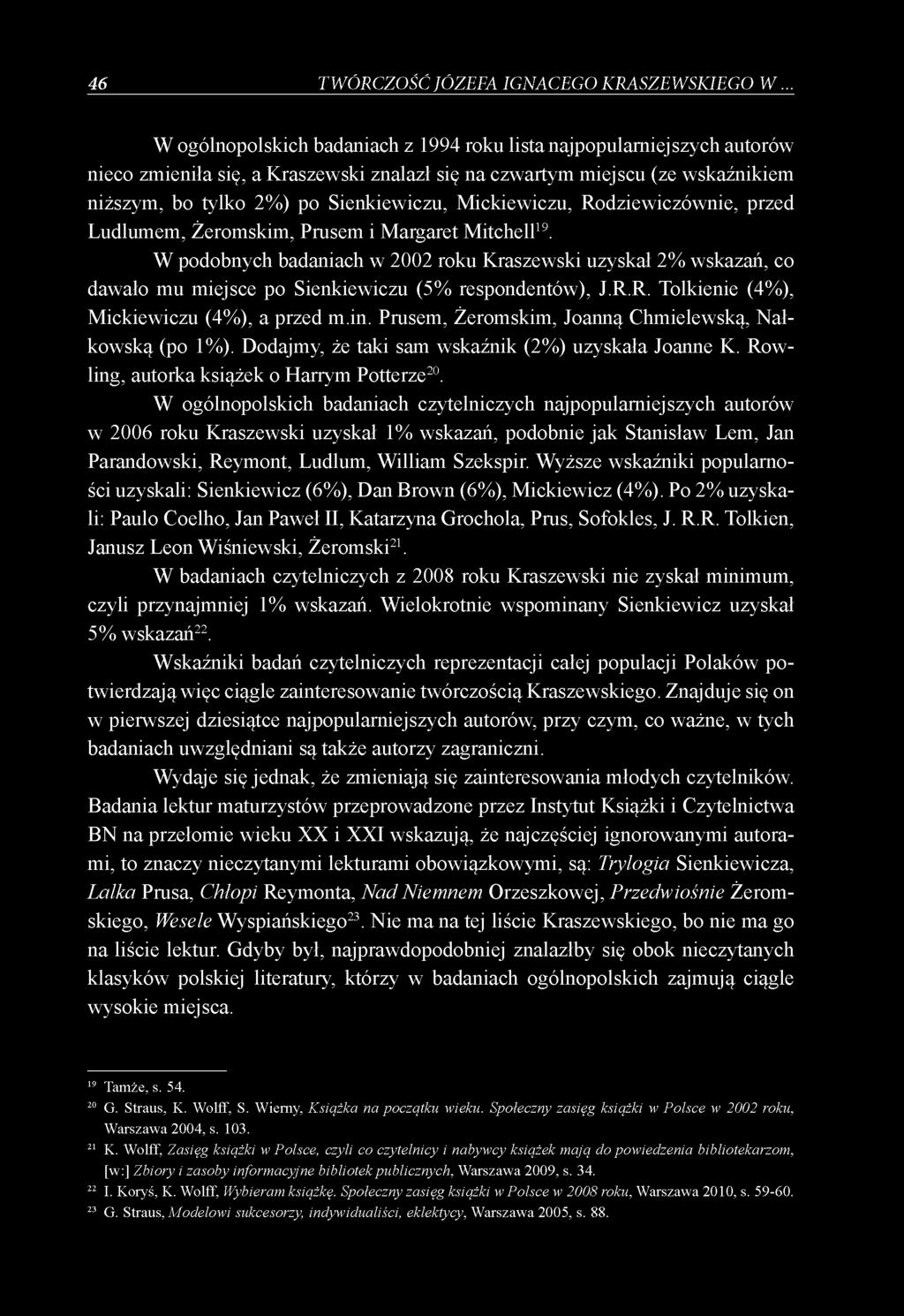 Mickiewiczu, Rodziewiczównie, przed Ludlumem, Żeromskim, Prusem i Margaret Mitchell19.