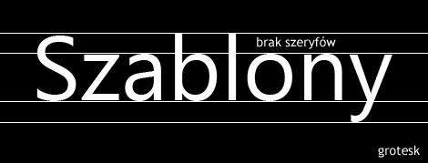 Czcionki Grotesk (ang.