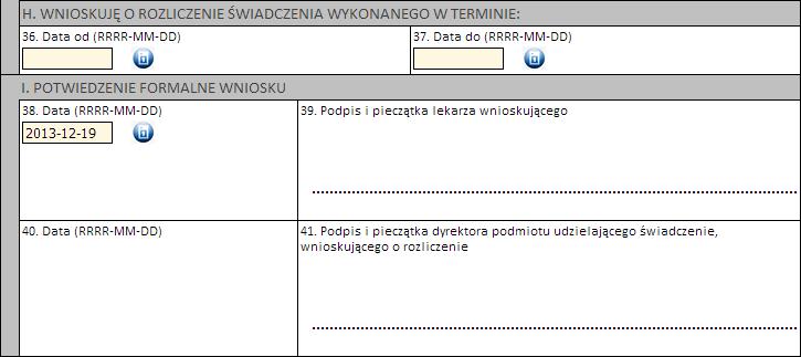 Obsługa okien 139 Części H i I Należy wprowadzić właściwe daty w odniesieniu do świadczenia (propozycję terminu ważności decyzji) oraz datę wystawienia wniosku.