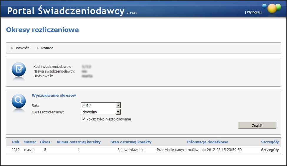 Obsługa okien 171 W oknie okresów rozliczeniowych prezentowane są okresy rozliczeniowe spełniające warunki określone w filtrach.