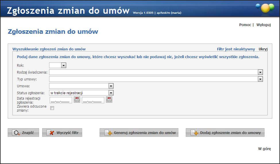 194 Portal Świadczeniodawcy W oknie znajdują się pola filtrujące, pozwalające na określenie parametrów wyszukiwania złożonych wcześniej zgłoszeń zmian do umów.