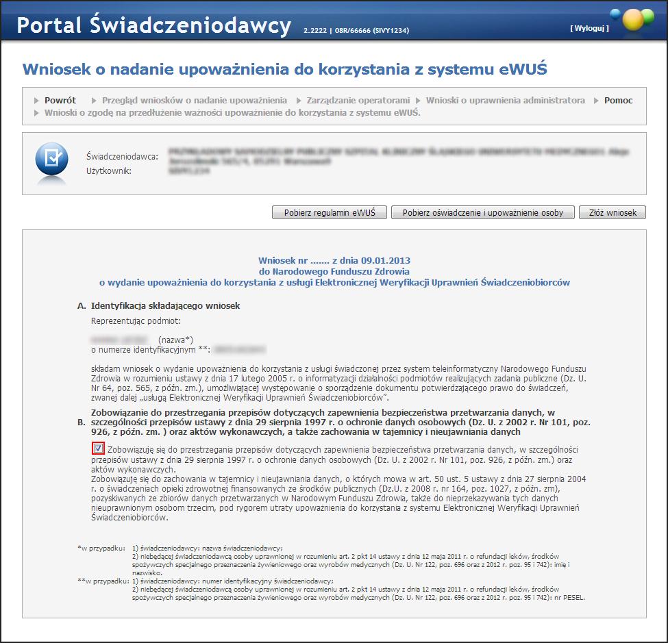 222 Portal Świadczeniodawcy Kliknięcie przycisku spowoduje zapisanie wniosku w systemie. Do czasu podjęcia wniosku przez pracownika OW NFZ wniosek można anulować.