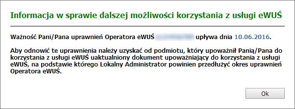 Przedłuż - pozwalający na złożenie wniosku o przedłużenie uprawnienia administratora ewuś (dla operatorów, którym zbliża się termin wygaśnięcia uprawnień administratora ewuś, po zalogowaniu się do