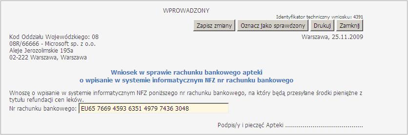 26 Portal Świadczeniodawcy Przycisk Zapisz zmiany powoduje zapisanie nowego nr. konta bankowego jako wersji roboczej - tzn. nie zostanie ona wysłany do Oddziału Wojewódzkiego NFZ.