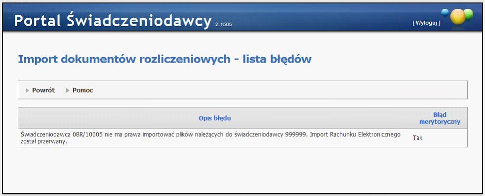 Obsługa okien 69 Powyższy widok będzie prezentował wyłącznie błędy klasy: merytoryczne i/lub krytyczne rozumiane jako błędy powiązane z danymi przesłanymi w dokumencie rozliczeniowym.