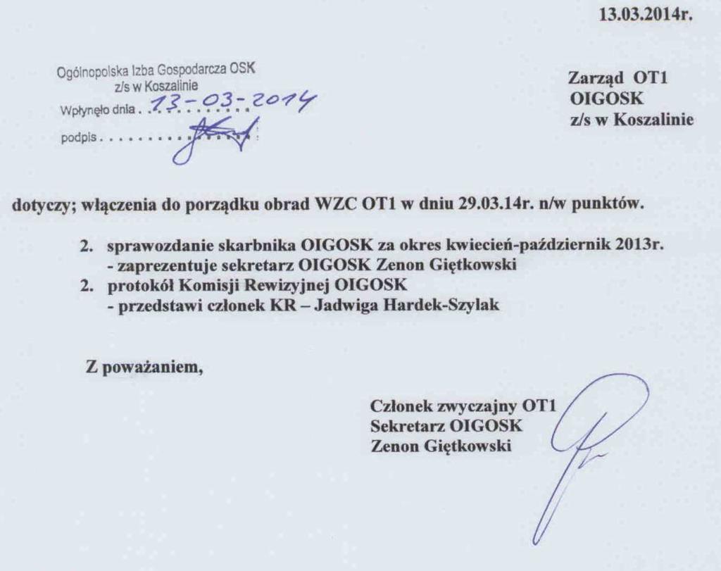 PROTOKÓŁ z Walnego Zebrania Członków OT1 OIGOSK z/s w Koszalinie / obszerne fragmenty / Koszalin, dnia 29.03.2014r 1.