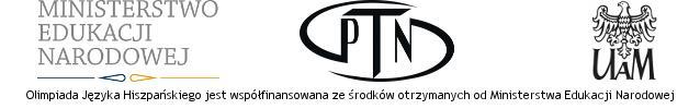 WYTYCZNE V OLIMPIADY JĘZYKA HISZPAŃSKIEGO 2014/15 Spis treści: I. Informacje wstępne.....2 II. Organizacja zawodów....2 III. Terminy zawodów...5 IV.