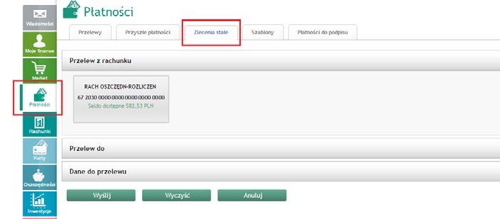 TWORZENIE ZLECENIA STAŁEGO Krok 1 Wybierz z menu po lewej stronie [Płatności], a następnie zakładkę [Zlecenia stałe].