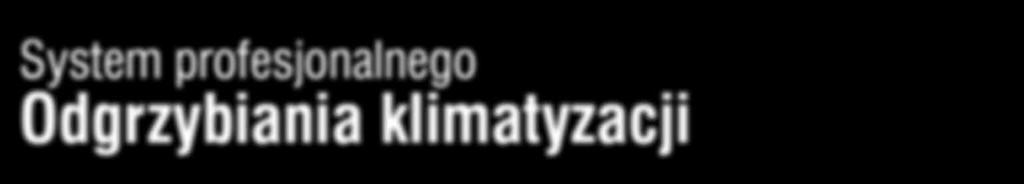 System profesjonalnego Odgrzybiania klimatyzacji Oczyszczacz klimatyzacji Urządzenie do profesjonalnego odgrzybiania układów klimatyzacji w samochodach.