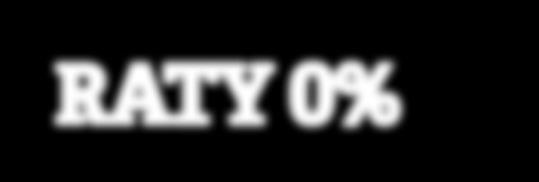 RATY 0% od 01-31 grudnia 2017 r.