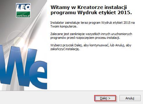 Proces instalacji Należy uruchomić plik instalacyjny programu (WydrukEtykiet2015_Setup).